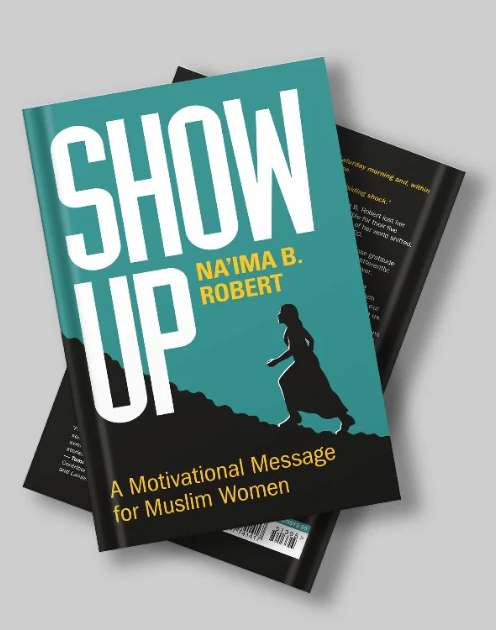 Show Up: A Motivational Message for Muslim Women by Naima B Roberts - Image 4