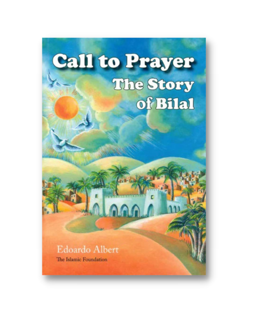 The Call to Prayer: The Story of Bilal (R)